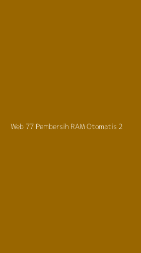 Tampilan Antarmuka Aplikasi Web 77 Pembersih Ram Otomatis - 2