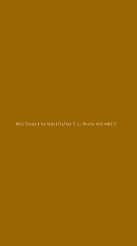 Tampilan Antarmuka Aplikasi Web Sbobet Aplikasi Daftar Slot Resmi Android - 3
