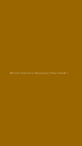 Tampilan Antarmuka Aplikasi Web Slot Online Situs Rekomendasi Pilihan Terbaik - 1