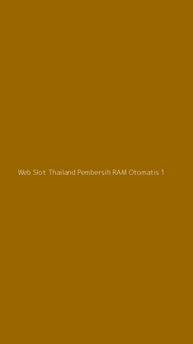 Tampilan Antarmuka Aplikasi Web Slot Thailand Pembersih Ram Otomatis - 1