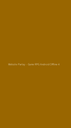 Tampilan Antarmuka Aplikasi Website Parlay - Game RPG Android Offline - 4
