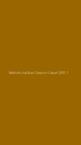 Tampilan Antarmuka Aplikasi Webtoto Aplikasi Deposit Cepat Qris - 1