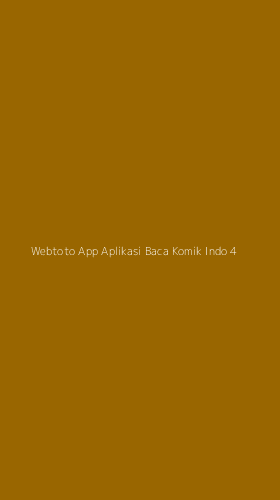 Tampilan Antarmuka Aplikasi Webtoto App Aplikasi Baca Komik Indo - 4