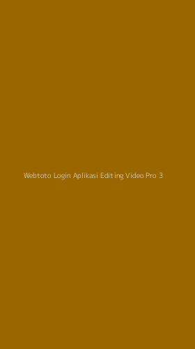 Tampilan Antarmuka Aplikasi Webtoto Login Aplikasi Editing Video Pro - 3