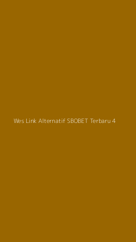 Tampilan Antarmuka Aplikasi Wes Link Alternatif Sbobet Terbaru - 4