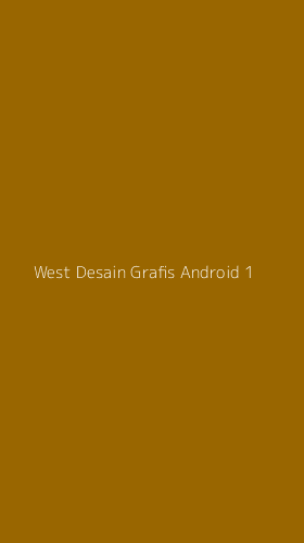 Tampilan Antarmuka Aplikasi West Desain Grafis Android - 1