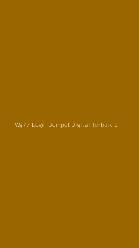 Tampilan Antarmuka Aplikasi Wg77 Login Dompet Digital Terbaik - 2