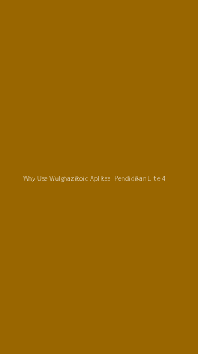 Tampilan Antarmuka Aplikasi Why Use Wulghazikoic Aplikasi Pendidikan Lite - 4