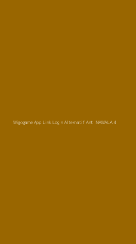 Tampilan Antarmuka Aplikasi Wigogame App Link Login Alternatif Anti Nawala - 4