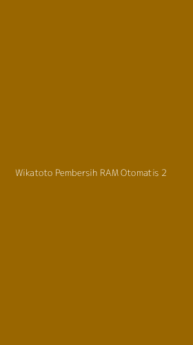 Tampilan Antarmuka Aplikasi Wikatoto Pembersih Ram Otomatis - 2
