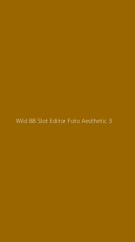 Tampilan Antarmuka Aplikasi Wild 88 Slot Editor Foto Aesthetic - 3