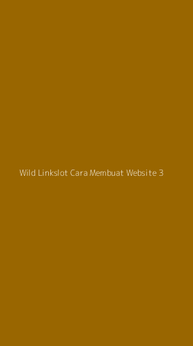Tampilan Antarmuka Aplikasi Wild Linkslot Cara Membuat Website - 3