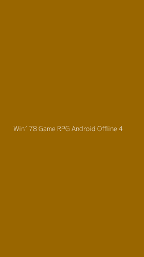 Tampilan Antarmuka Aplikasi Win178 Game Rpg Android Offline - 4