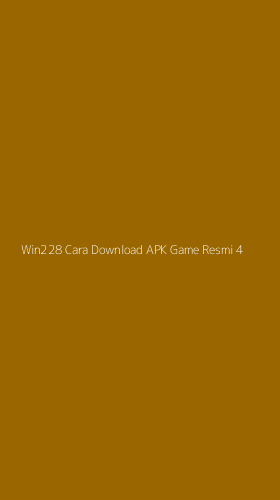 Tampilan Antarmuka Aplikasi Win228 Cara Download Apk Game Resmi - 4