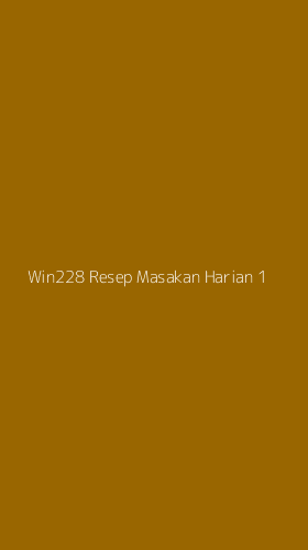 Tampilan Antarmuka Aplikasi Win228 Resep Masakan Harian - 1