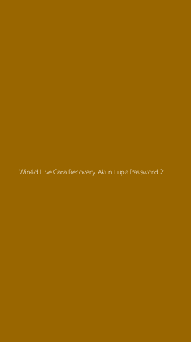Tampilan Antarmuka Aplikasi Win4d Live Cara Recovery Akun Lupa Password - 2