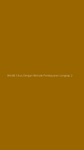 Tampilan Antarmuka Aplikasi Win66 Situs Dengan Metode Pembayaran Lengkap - 2