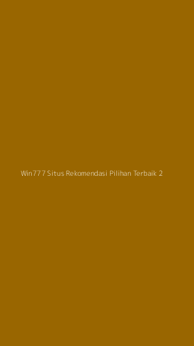 Tampilan Antarmuka Aplikasi Win777 Situs Rekomendasi Pilihan Terbaik - 2