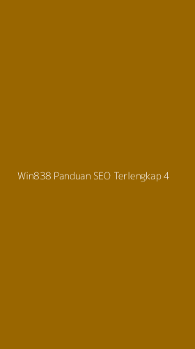 Tampilan Antarmuka Aplikasi Win838 Panduan Seo Terlengkap - 4