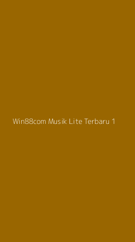 Tampilan Antarmuka Aplikasi Win88com Musik Lite Terbaru - 1