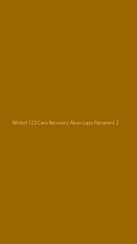 Tampilan Antarmuka Aplikasi Winbet123 Cara Recovery Akun Lupa Password - 2