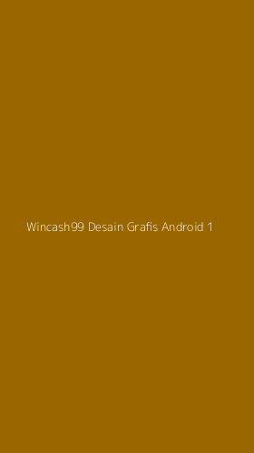 Tampilan Antarmuka Aplikasi Wincash99 Desain Grafis Android - 1