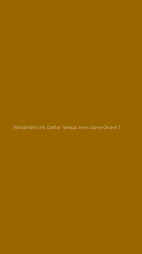 Tampilan Antarmuka Aplikasi Windah99 Link Daftar Semua Jenis Game Online - 1