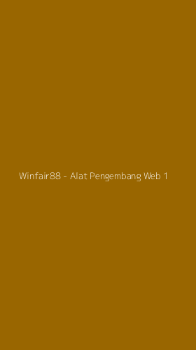 Tampilan Antarmuka Aplikasi Winfair88 - Alat Pengembang Web - 1