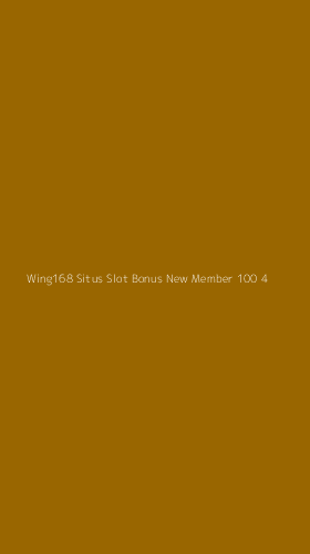 Tampilan Antarmuka Aplikasi Wing168 Situs Slot Bonus New Member 100 - 4