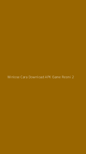 Tampilan Antarmuka Aplikasi Winlose Cara Download Apk Game Resmi - 2