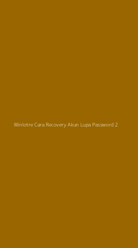 Tampilan Antarmuka Aplikasi Winlotre Cara Recovery Akun Lupa Password - 2