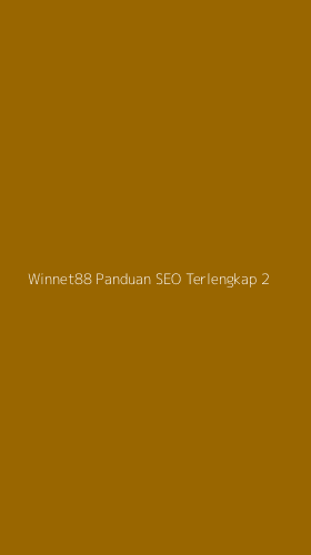 Tampilan Antarmuka Aplikasi Winnet88 Panduan Seo Terlengkap - 2