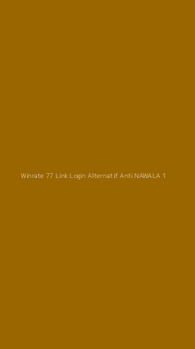 Tampilan Antarmuka Aplikasi Winrate 77 Link Login Alternatif Anti Nawala - 1