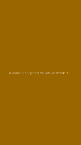 Tampilan Antarmuka Aplikasi Winrate 777 Login Editor Foto Aesthetic - 3