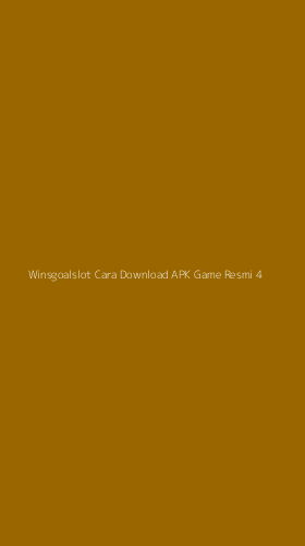 Tampilan Antarmuka Aplikasi Winsgoalslot Cara Download Apk Game Resmi - 4