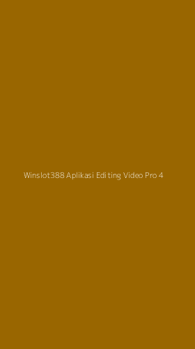 Tampilan Antarmuka Aplikasi Winslot388 Aplikasi Editing Video Pro - 4