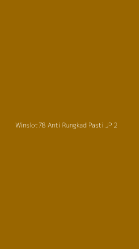 Tampilan Antarmuka Aplikasi Winslot78 Anti Rungkad Pasti Jp - 2