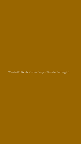 Tampilan Antarmuka Aplikasi Winstar88 Bandar Online Dengan Winrate Tertinggi - 3