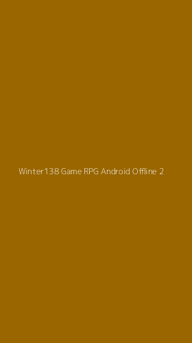 Tampilan Antarmuka Aplikasi Winter138 Game Rpg Android Offline - 2