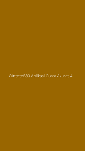 Tampilan Antarmuka Aplikasi Wintoto889 Aplikasi Cuaca Akurat - 4
