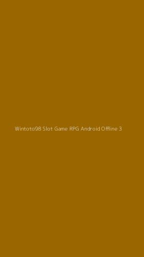 Tampilan Antarmuka Aplikasi Wintoto98 Slot Game Rpg Android Offline - 3
