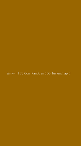 Tampilan Antarmuka Aplikasi Winwin138 Com Panduan Seo Terlengkap - 3
