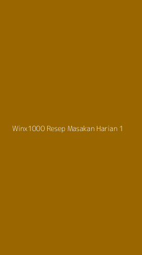 Tampilan Antarmuka Aplikasi Winx1000 Resep Masakan Harian - 1