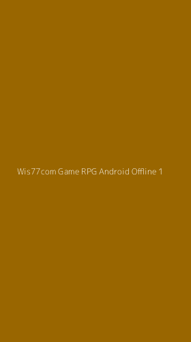 Tampilan Antarmuka Aplikasi Wis77com Game Rpg Android Offline - 1
