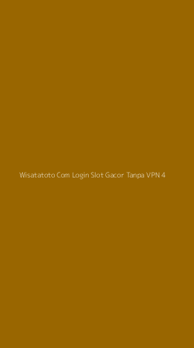 Tampilan Antarmuka Aplikasi Wisatatoto Com Login Slot Gacor Tanpa Vpn - 4