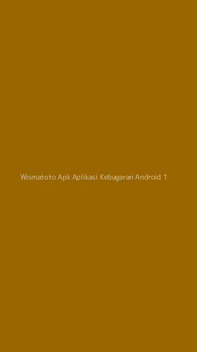 Tampilan Antarmuka Aplikasi Wismatoto Apk Aplikasi Kebugaran Android - 1