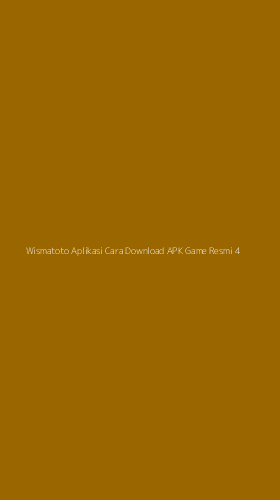 Tampilan Antarmuka Aplikasi Wismatoto Aplikasi Cara Download Apk Game Resmi - 4