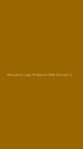 Tampilan Antarmuka Aplikasi Wismatoto Login Pembersih Ram Otomatis - 2