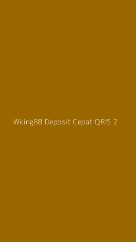 Tampilan Antarmuka Aplikasi Wking88 Deposit Cepat Qris - 2