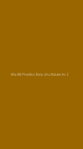 Tampilan Antarmuka Aplikasi Wla 88 Prediksi Bola Jitu Malam Ini - 2